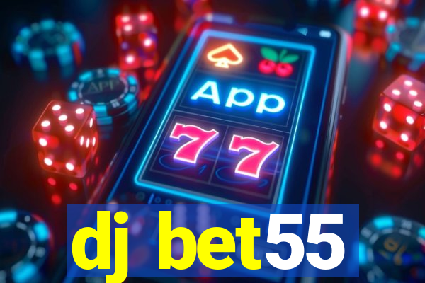 dj bet55
